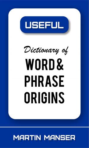 Cover of the book Dictionary of Word and Phrase Origins by Michael Cournoyer, Kali Weaver