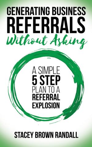 Book cover of Generating Business Referrals Without Asking