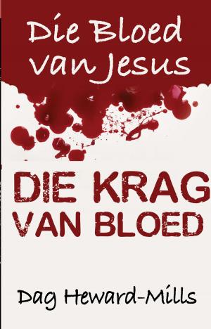 Cover of the book Die krag van bloed by Os Hillman