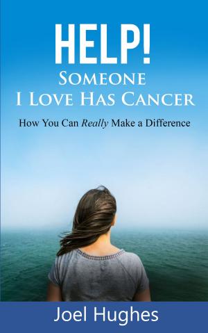 Cover of the book HELP! Someone I Love Has Cancer by 