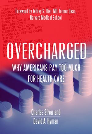 Cover of the book Overcharged by Ted Galen Carpenter