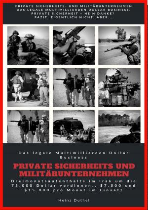 Cover of the book Private Sicherheit - Das legale Multimilliarden Dollar Business by Kai Althoetmar