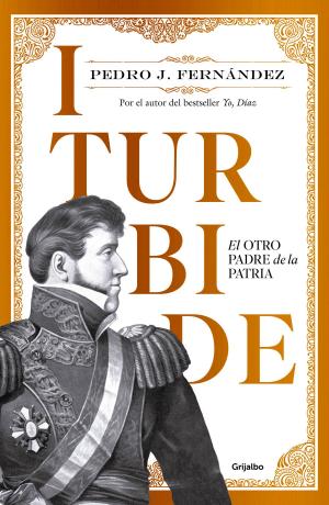 Cover of the book Iturbide by Mónica Lavín, Ana Benítez