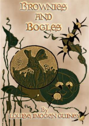 Cover of the book BROWNIES AND BOGLES - Background and Insights to the Little People by Anon E. Mouse, Compiled by Louis A. Boettiger