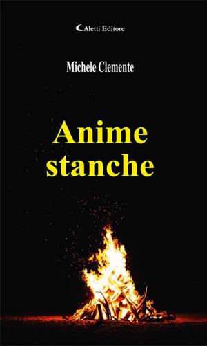 Cover of the book Anime stanche by Claudio Guardo