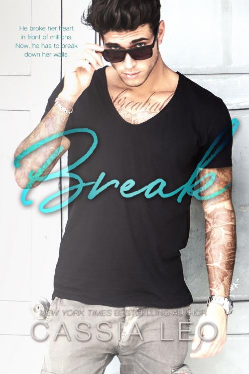 Cover of the book Break by Cassia Leo, Gloss Publishing LLC