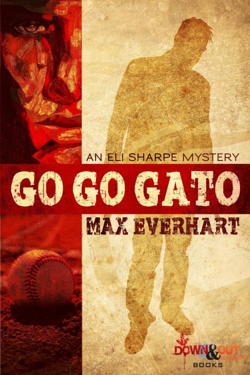 Cover of the book Go Go Gato by Max Everhart, Down & Out Books