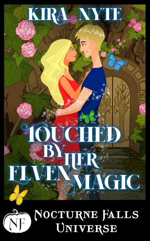 Cover of the book Touched By Her Elven Magic by Kira Nyte, Sugar Skull Books
