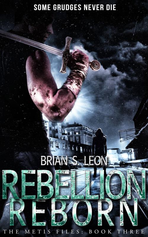 Cover of the book Rebellion Reborn by Brian S. Leon, Red Adept Publishing, LLC