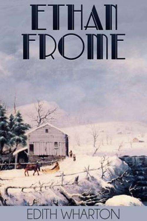Cover of the book Ethan Frome by Edith Wharton, MARQUES Publishing