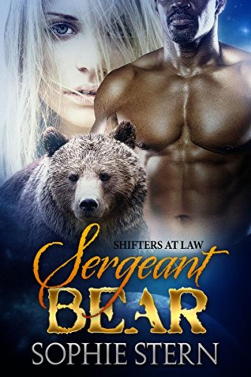 Cover of the book Sergeant Bear by Sophie Stern, Sophie Stern
