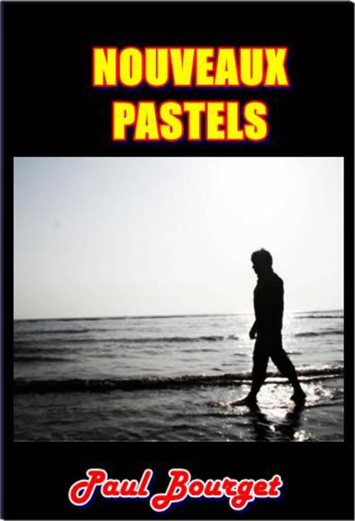 Cover of the book Nouveaux Pastels by Paul Bourget, Green Bird Press