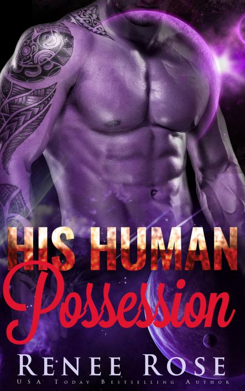 Cover of the book His Human Possession by Renee Rose, Burning Desires