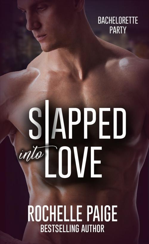 Cover of the book Slapped Into Love by Rochelle Paige, Rochelle Paige