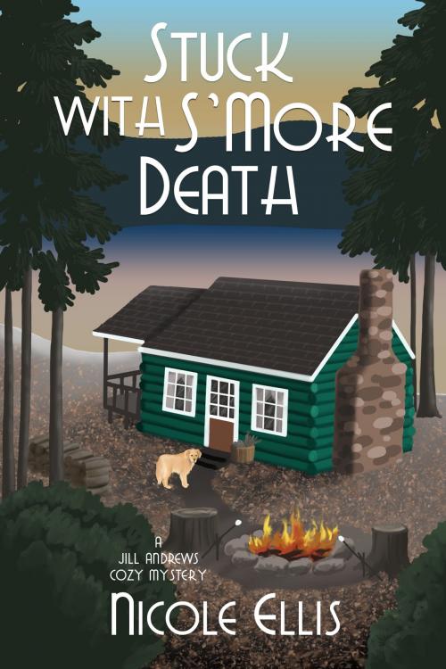 Cover of the book Stuck with S'More Death by Nicole Ellis, Nicole Ellis