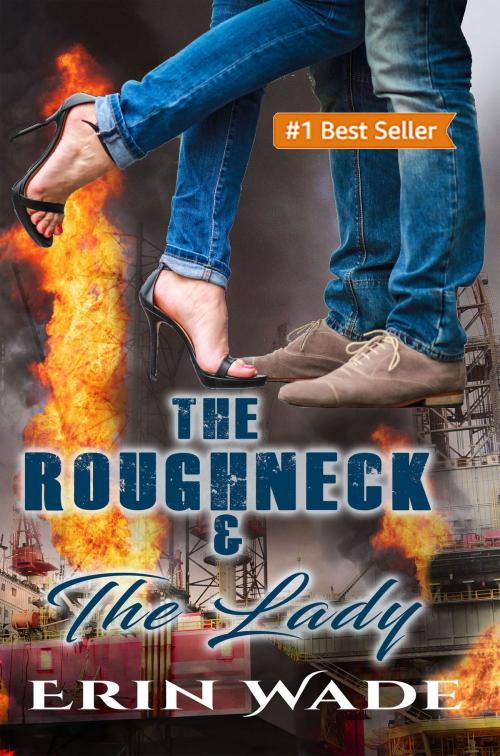 Cover of the book The Roughneck & the Lady by Erin Wade, Erin Wade