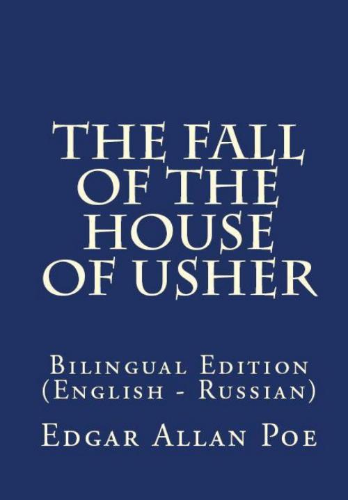 Cover of the book The Fall Of The House Of Usher by Edgar Allan Poe, PublishDrive