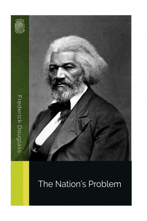 Cover of the book The Nation’s Problem by Frederick Douglass, Charles River Editors