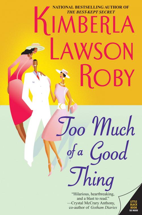 Cover of the book Too Much of a Good Thing by Kimberla Lawson Roby, William Morrow