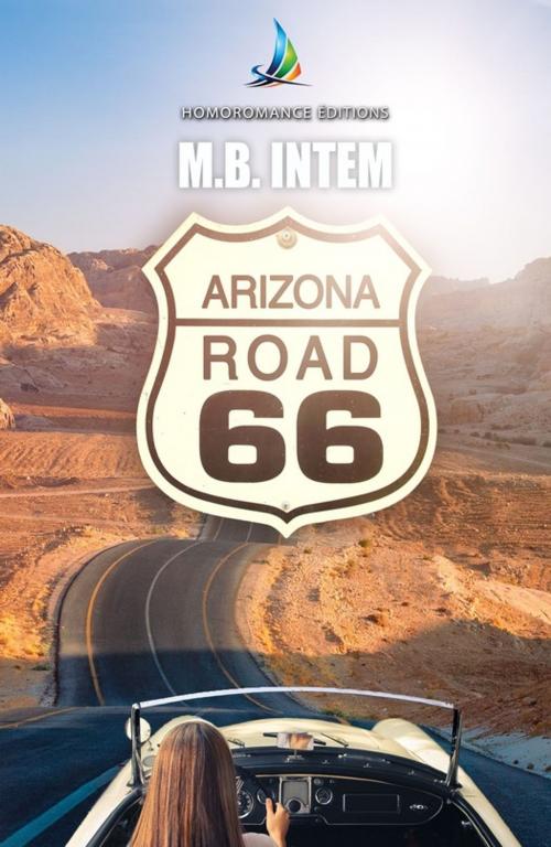 Cover of the book Arizona Road | Nouvelle lesbienne by M.B. INTEM, Homoromance Éditions