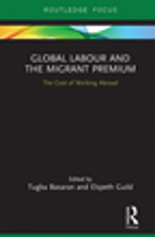 Cover of the book Global Labour and the Migrant Premium by , Taylor and Francis