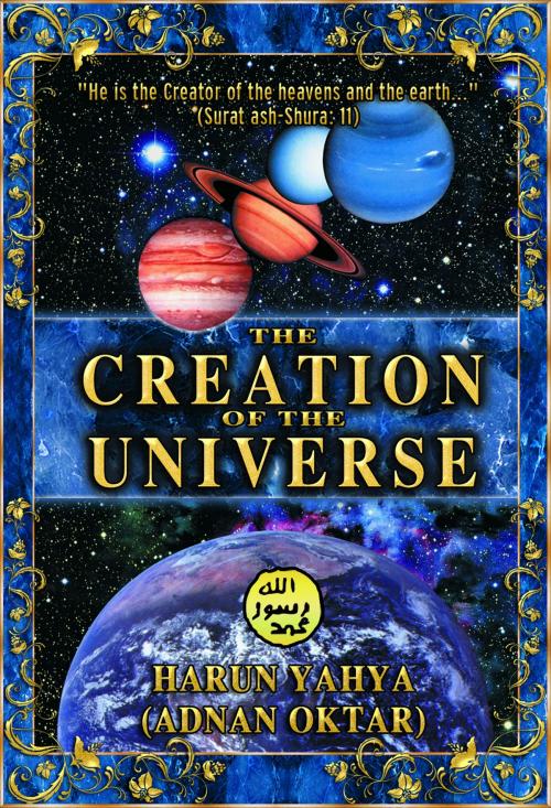 Cover of the book The Creation of the Universe by Harun Yahya (Adnan Oktar), Global Publishing