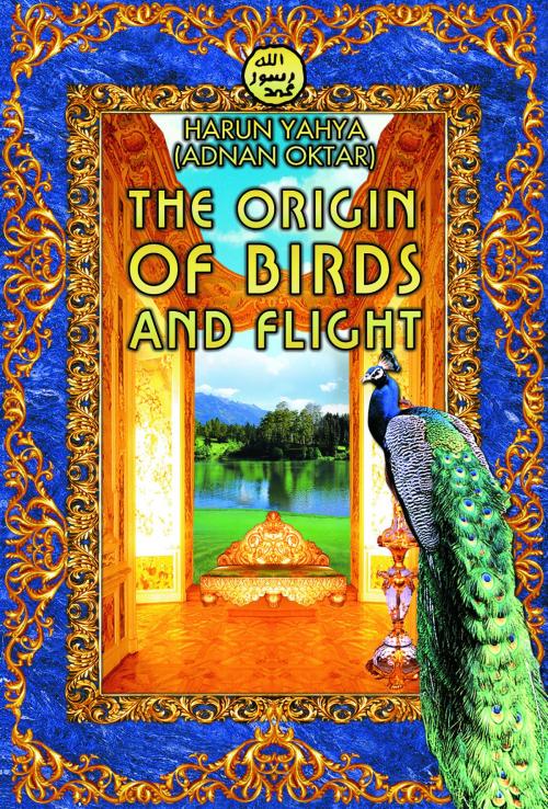 Cover of the book The Origin of Birds and Flight by Harun Yahya, Global Publishing