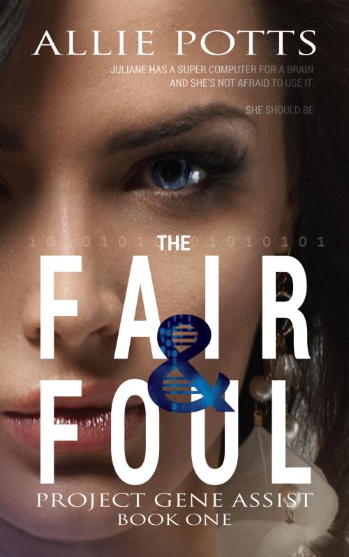 Cover of the book The Fair & Foul by Allie Potts, Allie Potts