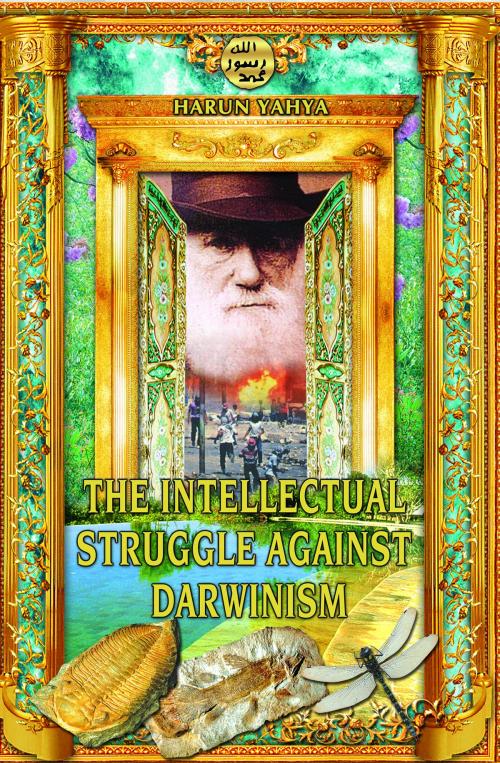 Cover of the book The Intellectual Struggle Against Darwinism by Harun Yahya, Global Publishing