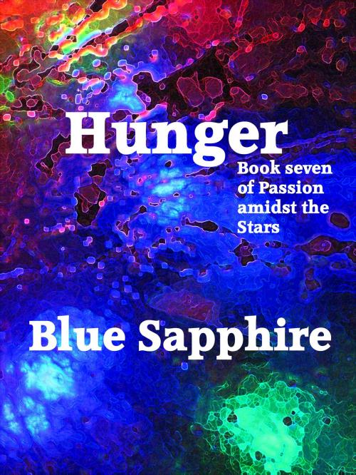 Cover of the book Hunger by Blue Sapphire, Yvonne C.