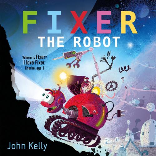 Cover of the book Fixer the Robot by John Kelly, Faber & Faber