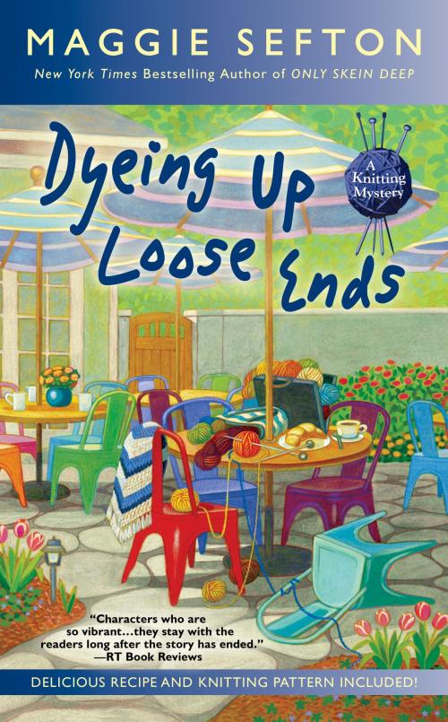 Cover of the book Dyeing Up Loose Ends by Maggie Sefton, Penguin Publishing Group