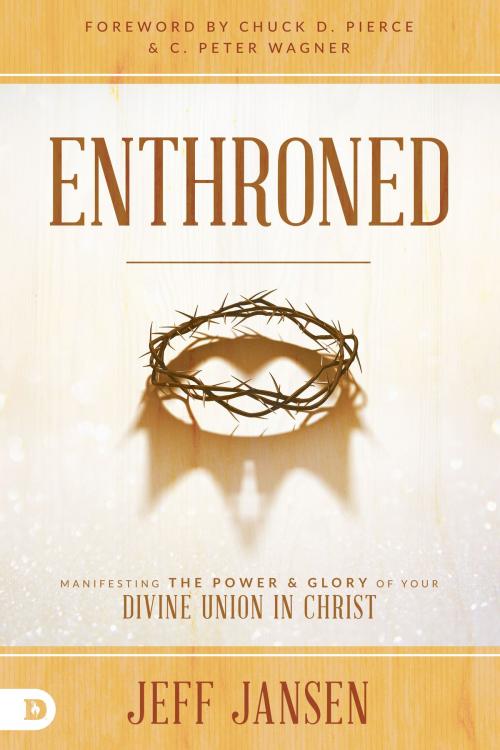 Cover of the book Enthroned by Jeff Jansen, Destiny Image, Inc.