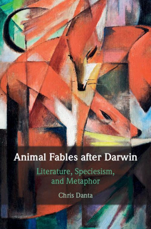 Cover of the book Animal Fables after Darwin by Chris Danta, Cambridge University Press