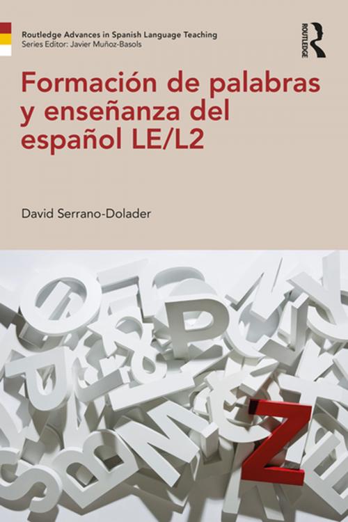 Cover of the book Formación de palabras y enseñanza del español LE/L2 by David Serrano-Dolader, Taylor and Francis