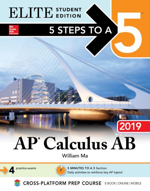 Cover of the book 5 Steps to a 5: AP Calculus AB 2019 Elite Student Edition by William Ma, McGraw-Hill Education