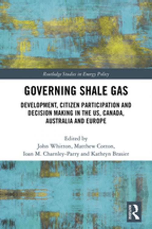 Cover of the book Governing Shale Gas by , Taylor and Francis