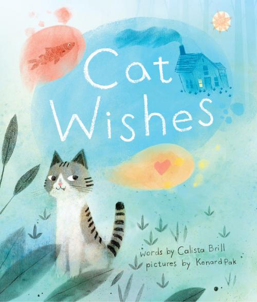 Cover of the book Cat Wishes by Calista Brill, Kenard Pak, HMH Books