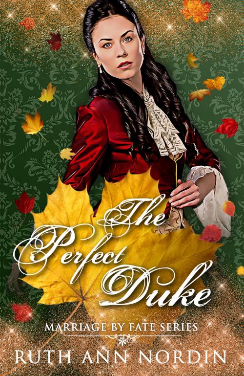 Cover of the book The Perfect Duke by Ruth Ann Nordin, Ruth Ann Nordin