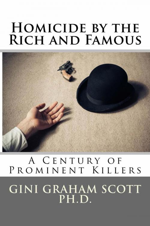 Cover of the book Homicide by the Rich and Famous by Gini Graham Scott Ph.D., Changemakers Publishing