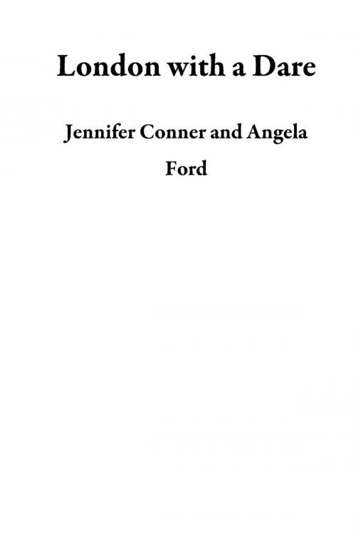 Cover of the book London with a Dare by Jennifer Conner, Angela Ford, Books to Go Now