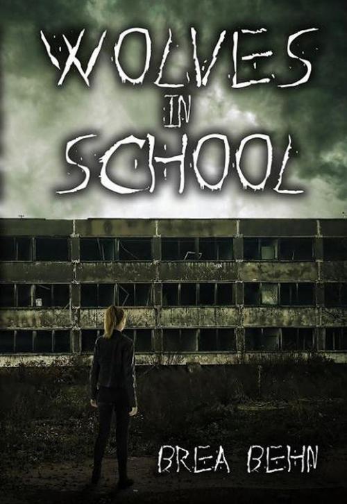 Cover of the book Wolves in School by Brea Behn, Brea Behn