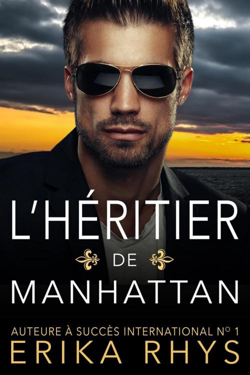 Cover of the book L’héritier de Manhattan by Erika Rhys, Erika Rhys