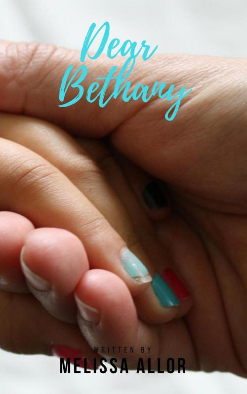 Cover of the book Dear Bethany by Melissa Allor, Melissa Allor