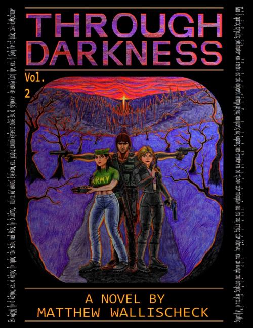 Cover of the book Through Darkness - Volume 2 by Matthew Wallischeck, Lulu.com