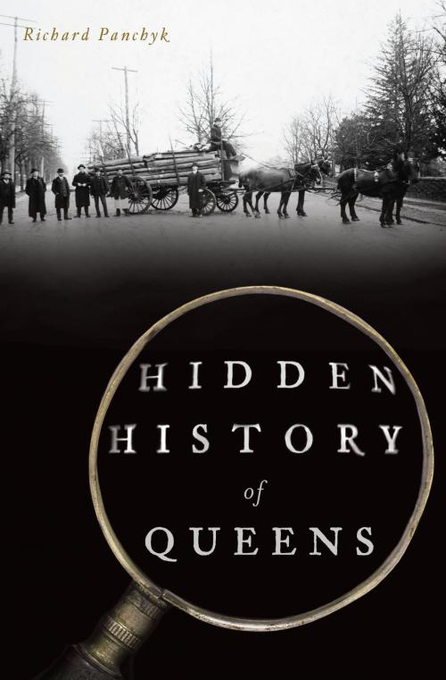 Cover of the book Hidden History of Queens by Richard Panchyk, Arcadia Publishing Inc.