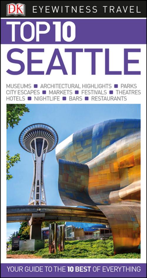 Cover of the book Top 10 Seattle by DK Travel, DK Publishing