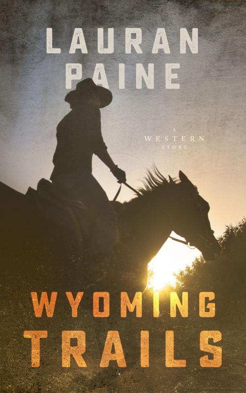 Cover of the book Wyoming Trails by Lauran Paine, Blackstone Publishing