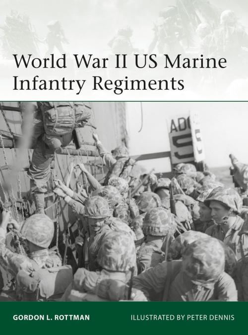 Cover of the book World War II US Marine Infantry Regiments by Gordon L. Rottman, Bloomsbury Publishing