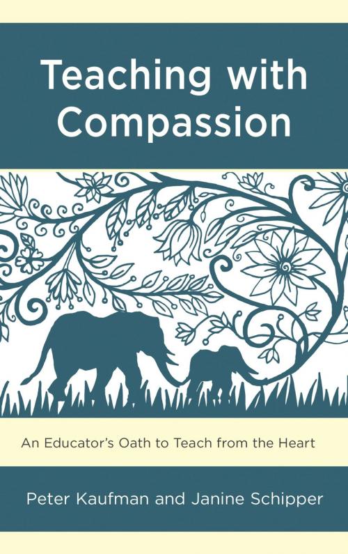 Cover of the book Teaching with Compassion by Peter Kaufman, Janine Schipper, Rowman & Littlefield Publishers